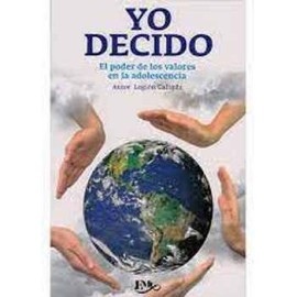 YO DECIDO -EL PODER DE LOS VALORES-       (SERIE FAMILIA)