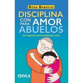DISCIPLINA CON AMOR PARA ABUELOS