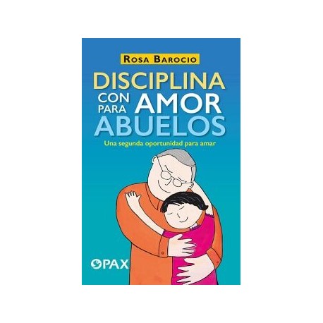 DISCIPLINA CON AMOR PARA ABUELOS