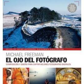 OJO DEL FOTOGRAFO, EL -COMPOSICION Y DISEÑO- (ED.10 ANIVERSARIO)
