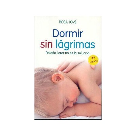 DORMIR SIN LAGRIMAS 3ED.                (LA ESFERA DE LOS LIBROS)