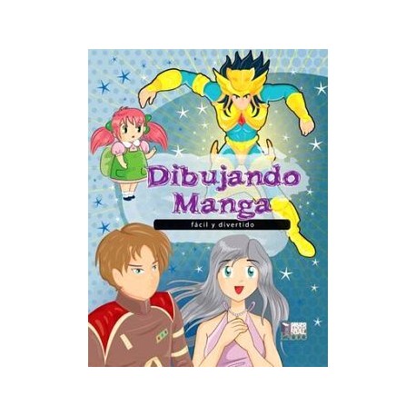 DIBUJANDO MANGA -FACIL Y DIVERTIDO-
