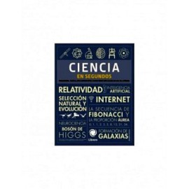 CIENCIA EN SEGUNDOS -PENSADORES, TEORIAS, DESCUBRIMIENTOS-