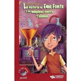 HISTORIA DE EME FONTE Y LAS MAQUINAS CONTRA EL SILENCIO, EL