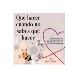 QUE HACER CUANDO NO SABES QUE HACER -44 FORMAS DE ESTAR EN CALMA-