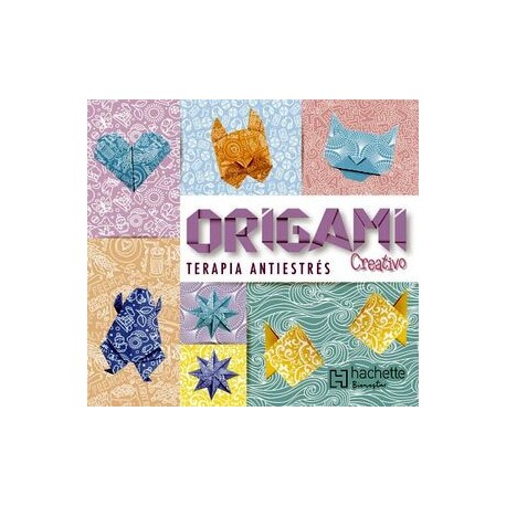 ORIGAMI CREATIVO. TERAPIA ANTIESTRÉS