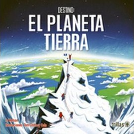 DESTINO: EL PLANETA TIERRA