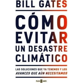 CÓMO EVITAR UN DESASTRE CLIMÁTICO