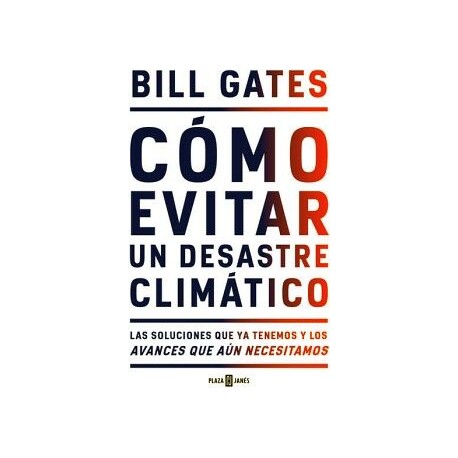 CÓMO EVITAR UN DESASTRE CLIMÁTICO