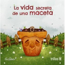 VIDA SECRETA DE UNA MACETA, LA 3ED.