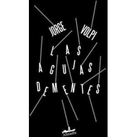 LAS AGUJAS DEMENTES