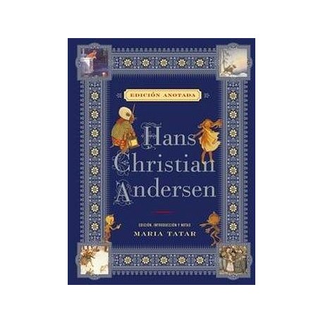 HANS CHRISTIAN ANDERSEN -EDICIÓN ANOTADA- (EMPASTADO)
