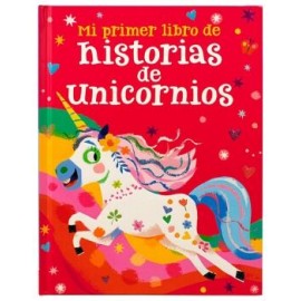 LIBRO INFANTIL: MI PRIMER LIBRO DE HISTORIAS DE UNICORNIOS