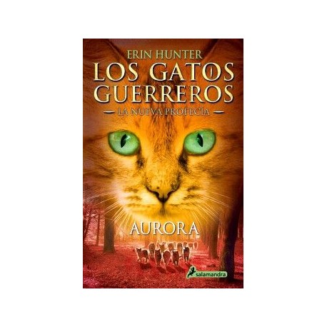 LOS GATOS GUERREROS / LA NUEVA PROFECÍA 3 - AURORA