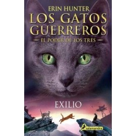 LOS GATOS GUERREROS / EL PODER DE LOS TRES 3 - EXILIO