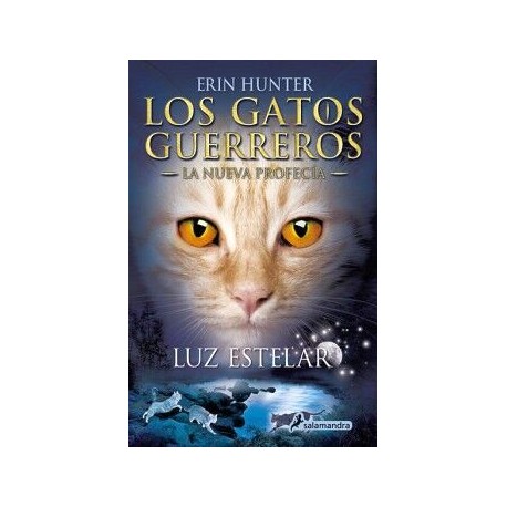 LOS GATOS GUERREROS / LA NUEVA PROFECÍA 4 - LUZ ESTELAR