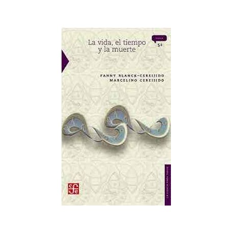 VIDA, EL TIEMPO Y LA MUERTE, LA           (LA CIENCIA PARA TODOS)