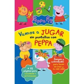 PEPPA PIG. CUADERNO DE ACTIVIDADES - VAMOS A JUGAR SIN PANTALLAS CON PEPPA