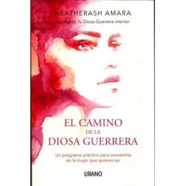 CAMINO DE LA DIOSA GUERRERA, EL