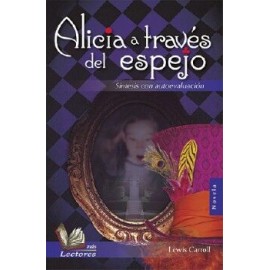 ALICIA A TRAVES DEL ESPEJO               (MAS LECTORES)