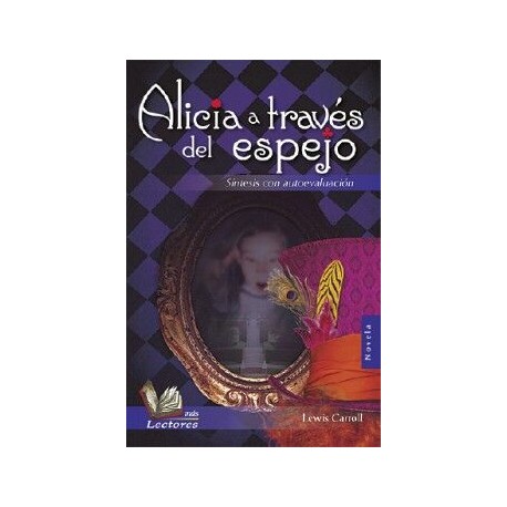 ALICIA A TRAVES DEL ESPEJO               (MAS LECTORES)
