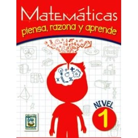 MATEMÁTICAS NIVEL 1 -PIENSA, RAZONA Y APRENDE-