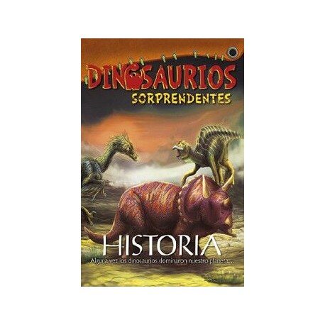 DINOSAURIOS SORPRENDENTES -HISTORIA-
