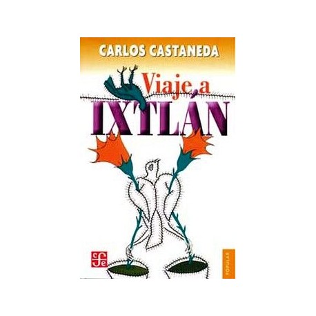 VIAJE A IXTLAN 3ED. (RUSTICO/BOLSILLO)