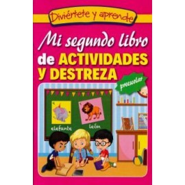 DIVIÉRTETE Y APRENDE -MI SEGUNDO LIBRO DE ACTIVIDADES Y DESTREZA-