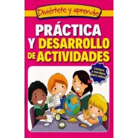 DIVIÉRTETE Y APRENDE -PRÁCTICA Y DESARROLLO DE ACTIVIDADES-