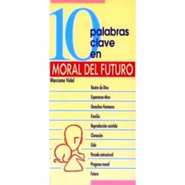 10 PALABRAS CLAVE EN MORAL DEL FUTURO