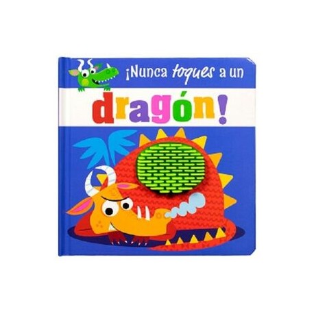 NUNCA TOQUES A: UN DRAGÓN