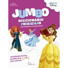 JUMBO DICCIONARIO PREESCOLAR PARA PRINCESAS EN ENTRENAMIENTO DISNEY