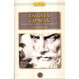 GAYA CIENCIA, LA                          (CLÁSICOS UNIVERSALES)