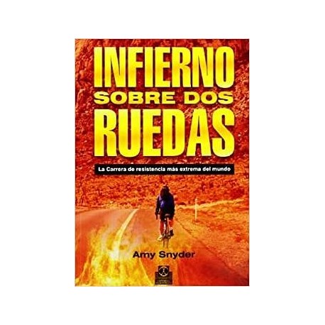 INFIERNO SOBRE DOS RUEDAS. LA CARRERA DE RESISTENCIA MÁS EXTREMA DEL MUNDO