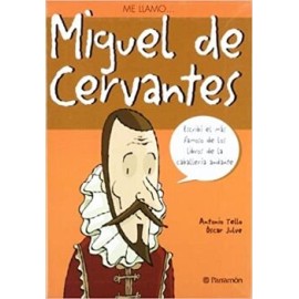 ME LLAMO MIGUEL DE CERVANTES