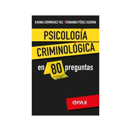 PSICOLOGÍA CRIMINOLÓGICA EN 80 PREGUNTAS