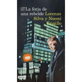 LA FORJA DE UNA REBELDE
