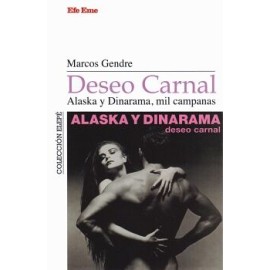 DESEO CARNAL. ALASKA Y DINARAMA, MIL CAMPANAS