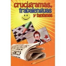 CRUCIGRAMAS, TRABALENGUAS Y TANTANES