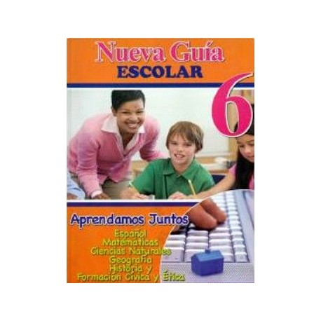 NUEVA GUIA ESCOLAR 6 -APRENDAMOS JUNTOS-