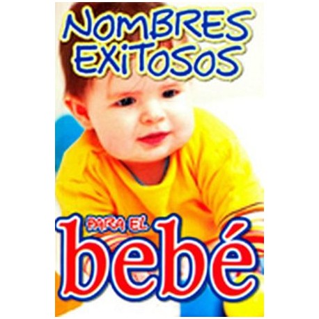 NOMBRES EXITOSOS PARA EL BEBE